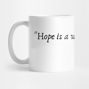 "Hope is a waking dream." Mug